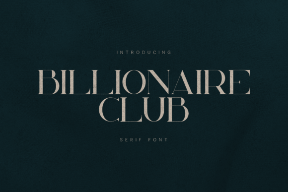 Billionaire Club: A Luxury Serif Font for High-Impact Marketing