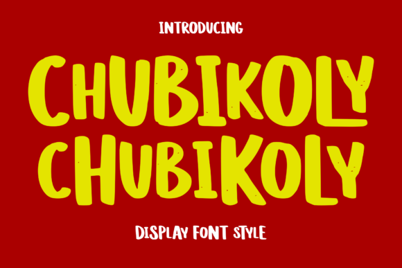 Chubikoly: A Bold, Friendly Display Font for Digital Brands