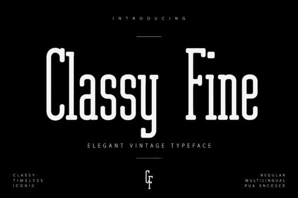 Classy Fine: A Serif Font That Speaks Quiet Confidence
