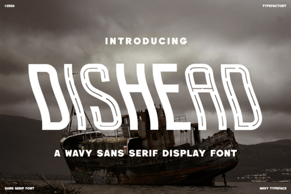 Dishead: A Wavy Sans Serif That Anchors Bold Ideas
