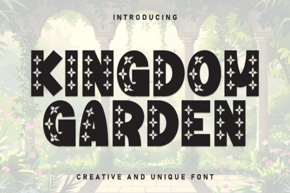 Kingdom Garden: A Bold Decorative Font That Demands Attention