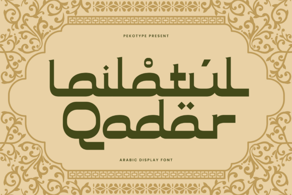Lailatul Qadar: A Display Font with Quiet Authority