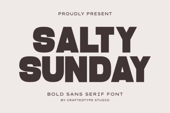 Salty Sunday: A Bold Sans Serif Font for Scroll-Stopping Marketing